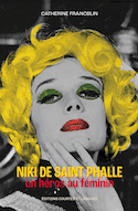Niki de Saint Phalle, un héros au féminin